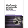 A New Perspective on Education in the Digital Age: Teaching, Media and Bildung - Paperback