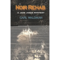 Noir Rehab: A Jake Jakes Mystery - Paperback
