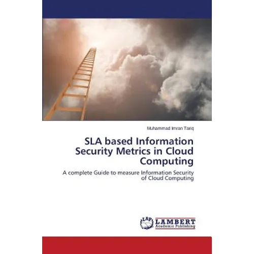 Sla Based Information Security Metrics in Cloud Computing - Paperback
