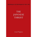 Australia in the War of 1939-1945 Vol. IV: The Japanese Thrust - Paperback