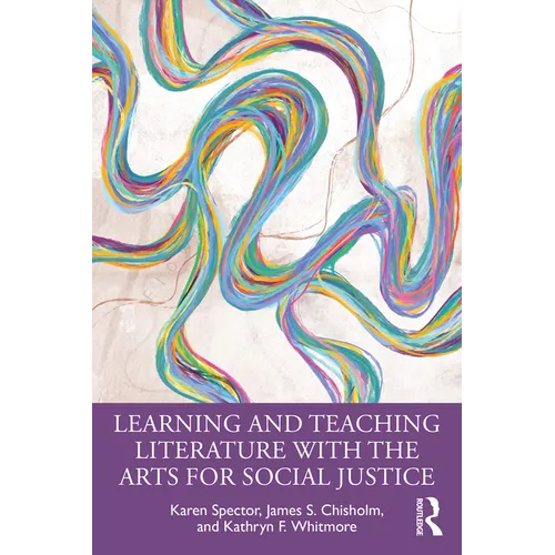 Learning and Teaching Literature with the Arts for Social Justice - Paperback
