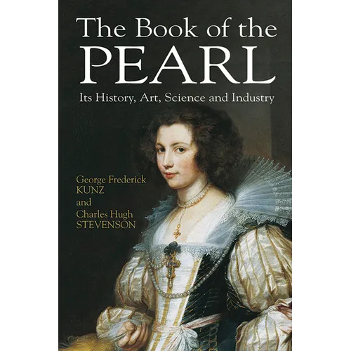 The Book of the Pearl: Its History, Art, Science and Industry - Paperback