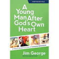 A Young Man After God's Own Heart: A Teen's Guide to a Life of Extreme Adventure - Paperback