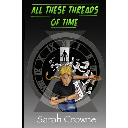 All These Threads of Time: A Time Travel Murder Mystery - Paperback