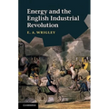 Energy and the English Industrial Revolution - Hardcover