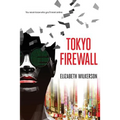 Tokyo Firewall: a gripping psychological thriller - Paperback