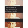 Totally Unofficial: The Autobiography of Raphael Lemkin - Hardcover