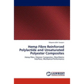 Hemp Fibre Reinforced Polylactide and Unsaturated Polyester Composites - Paperback