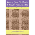 When You Lie Down and When You Rise Up - Deuteronomy - Paperback