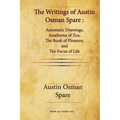 The Writings of Austin Osman Spare: Automatic Drawings, Anathema of Zos, The Book of Pleasure, and The Focus of Life - Paperback