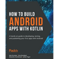 How to Build Android Apps with Kotlin - Paperback