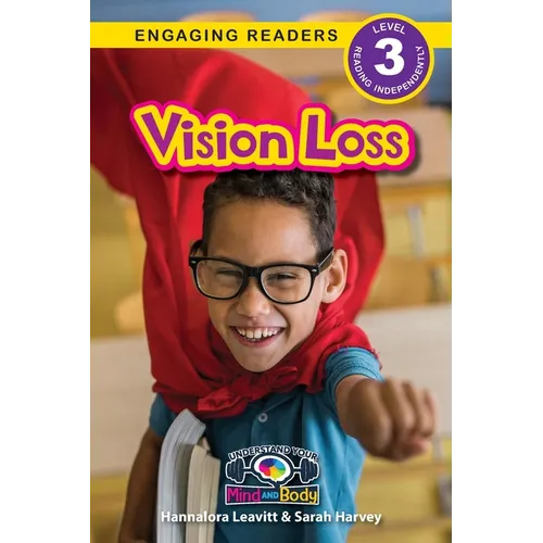 Vision Loss: Understand Your Mind and Body (Engaging Readers, Level 3) - Paperback
