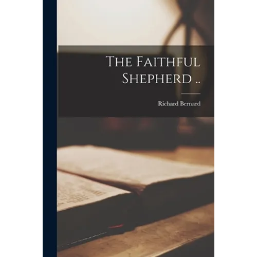The Faithful Shepherd .. - Paperback