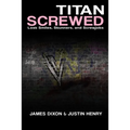 Titan Screwed - Lost Smiles, Stunners and Screwjobs - Paperback