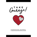 Take Courage!: Companion Journal - Paperback