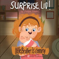 Surprise Liv! Little Brother is coming!: A story of a big sister very happy with her little brother. - Paperback