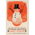 The Valancourt Book of Victorian Christmas Ghost Stories, Volume 4 - Hardcover