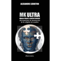 MK Ultra - Abuso ritual y control mental: Herramientas de dominación de la religión sin nombre - Hardcover