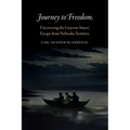 Journey to Freedom: Uncovering the Grayson Sisters' Escape from Nebraska Territory - Hardcover