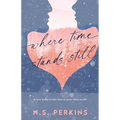 Where Time Stands Still - Paperback