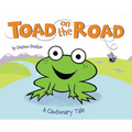Toad on the Road: A Cautionary Tale - Hardcover