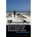 The Surrendered: Reflections by a Son of Shining Path - Hardcover