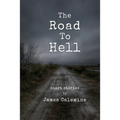 The Road to Hell: Short Stories - Paperback