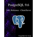 PostgreSQL 9.6 Vol6: Reference - Client/Server - Paperback