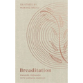 Breaditation: De-Stress by Making Bread - Hardcover