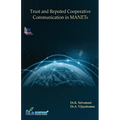 Trust and Reputed Cooperative Communication in MANETs - Paperback