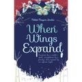 When Wings Expand - Paperback