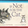 If Not for the Cat - Hardcover