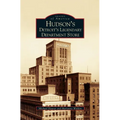 Hudson's: Detroit's Legendary Department Store - Hardcover