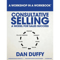 Consultative Selling: A Model for Sales Success: An Introductory Sales Development Program - Paperback