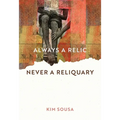 Always a Relic Never a Reliquary - Paperback