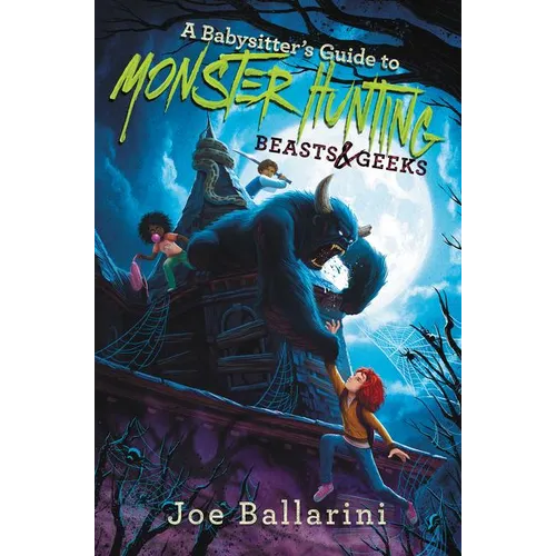 A Babysitter's Guide to Monster Hunting #2: Beasts & Geeks - Hardcover