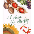A Seed Is Sleepy - Hardcover