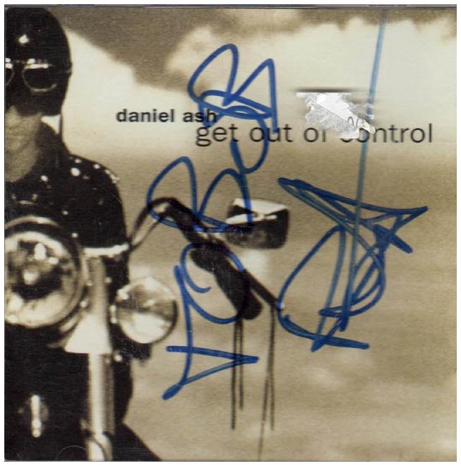 Daniel Ash Autographed Get Out Of Control CD