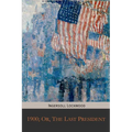 1900; Or, The Last President - Paperback