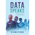 Data Speaks: Business Analytics For The Creative Leader - Paperback