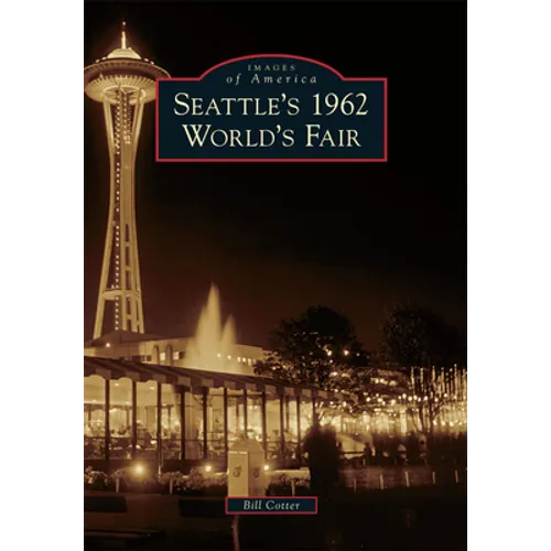 Seattle's 1962 World's Fair - Paperback