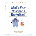 Lulu and Tuck Stories: What's Your New Year's Resolution? - Paperback