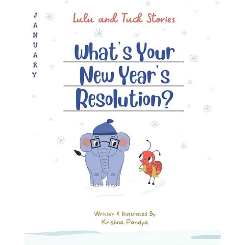 Lulu and Tuck Stories: What's Your New Year's Resolution? - Paperback