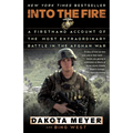 Into the Fire: A Firsthand Account of the Most Extraordinary Battle in the Afghan War - Paperback