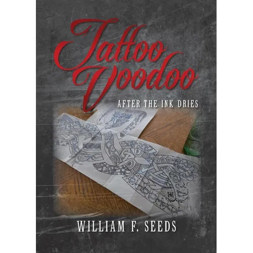 Tattoo Voodoo: After The Ink Dries - Paperback