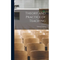 Theory and Practice of Teaching - Hardcover