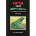 Reptiles and Amphibians of Prince Edward County, Ontario - Paperback