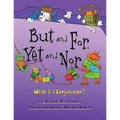 But and For, Yet and Nor: What Is a Conjunction? - Paperback