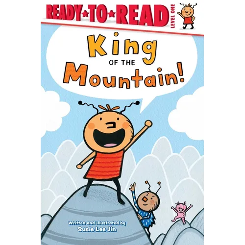 King of the Mountain!: Ready-To-Read Level 1 - Paperback