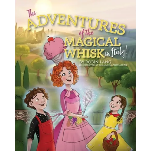The Adventures of the Magical Whisk in Italy - Paperback